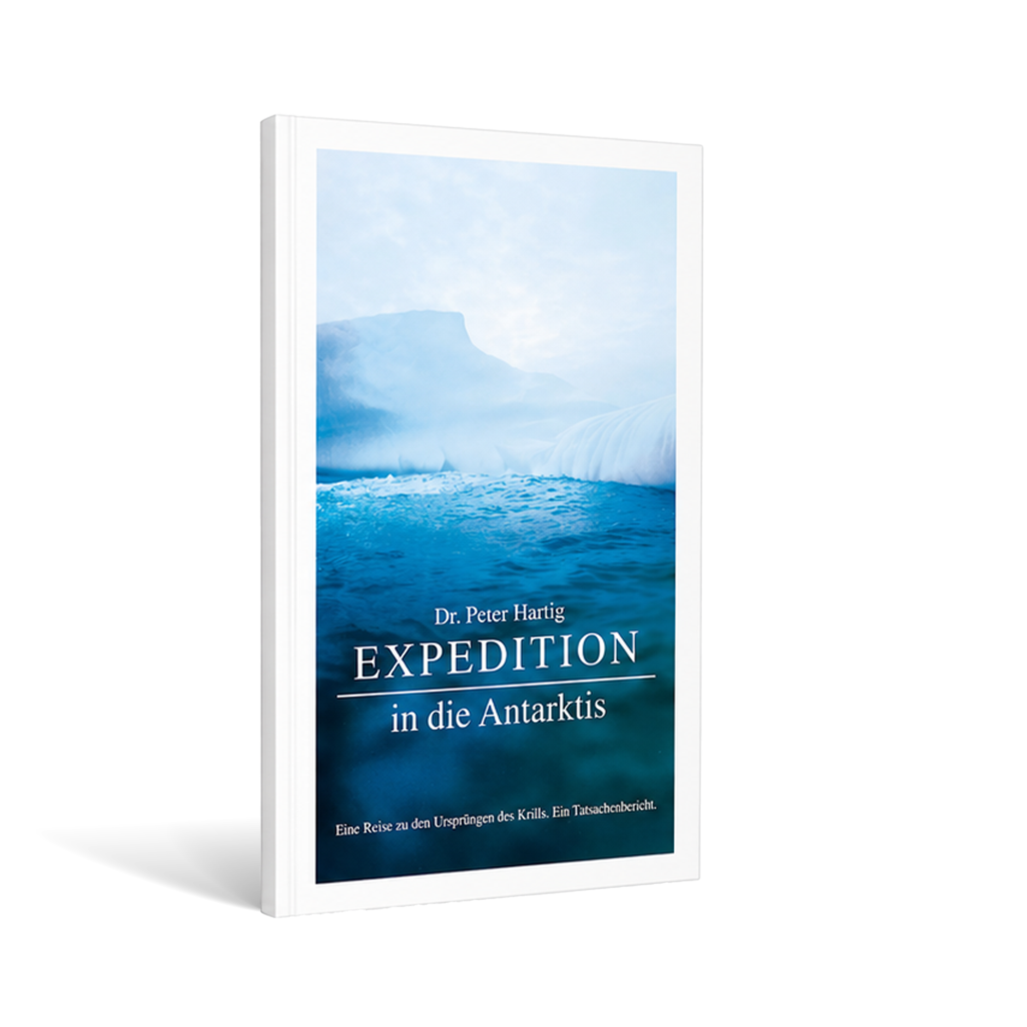 Buch: "Expedition in die Antarktis" Ermäßigte Mehrwertsteuer Dr. Peter Hartig Buch