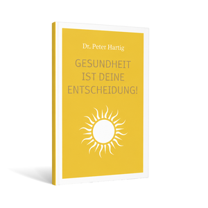 Buch: "Gesundheit ist Deine Entscheidung!"